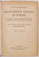 Pfizenmayer, E. W.: Kelet-Szibíria ősvilága és ősnépei. Tudományos utazás a mamut-tetemek és az erdő...