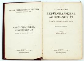 Balbo, Italo: Repülőrajokkal az óceánon át(Stormi in volo sull'oceano). 65 képpel és 1 térképpe...