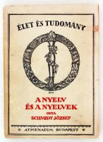 Schmidt József: A nyelv és a nyelvek. Élet és Tudomány I. Budapest, 1923, Athenaeum. Kiadói papír kötésben.