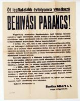 1918 Bp., Bartha Albert hadügyminiszter által kiadott behívási parancs nagyméretű plakátja, mellyel katonai szolgálattételre szólít fel minden 1896 és 1900 között született katonailag kiképzett egyént, szakadt állapotban, 64x47 cm