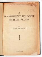 Altnéder Ferenc: A fémkohászat fejlődése és jelen állása. Bp., 1929. 50p. Félvászon védőkötésben