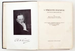 Th. H. Van De Velde dr.: A tökéletes házasság élettana és megvalósítása. Fordította: Feldmann Sándor...
