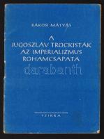 1949 Rákosi Mátyás: A jugoszláv trockisták, az imperializmus rohamcsapata, 29p