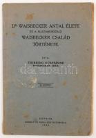 Thirring Gusztávné Waisbecker Irén: Dr. Waisbecker Antal élete és a magyarországi Waisbecker család története. 40 képpel.  Sopron, 1935. Székely és Társa. Fűzve, kissé viseltes kiadói papírkötésben.