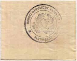 1957. "Dorogi Bányászok Önsegélyező Egylete" kupon 1,50Ft értékben, hátul körbélyegzővel, ...
