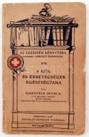 Hasenfeld Artur dr.: A szív- és érbetegségek egészségtana. Az egészség könyvtára XIX. Budapest, 1927, Franklin. Illusztrált kiadói papír kötésben.