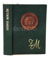 Zrinyi Miklós. Készült -- születésének 360. és a Vörös Zászló Érdemrenddel kitüntetett Zrinyi Miklós Akadémia fennállásának 30. évfordulója tiszteletére. (1500 példányban)1980.Mini könyv. Réz plakettel díszített,kiadói egészbőr kötésben.