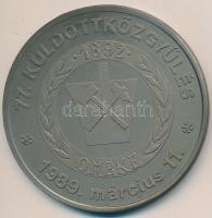 1989. "Bakonyi Bauxitbánya - Tapolca / 77. Küldött Közgyűlés OMBKE (Országos Magyar Bányászati és Kohászati Egyesület)" fém emlékérem (75,5mm) T:2- ph., ragasztónyom