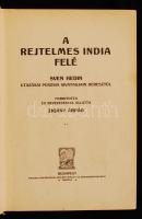 Hedin, Sven: A rejtelmes India felé. II. Bp., é. n., Magyar Kereskedelmi Közlöny. Díszes vászonkötés...