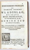 Werbőczy István: Werbőczius illustratus sive decretum tripartitum juris consuetudinarii inclyti regn...