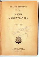 Claire Kenneth [Kölcsey Kende Klára]: Május Manhattanben. New York, 1959, Bárdossy&Nonn. A hányatott sorsú Amerikába emigrált magyar írónő által dedikált példány. Vászonkötésben, jó állapotban.