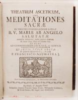 Neumayr, Franz: Theatrum asceticum sive meditationes sacrae. Ingolstadt - Augsburg, 1763, Fanz Yaver...