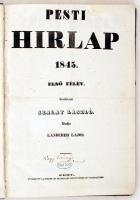1845 A Pesti hírlap I. félévi évfolyamának számai bekötve. Korabeli kartonkötésben, szép állapotban