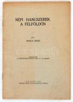 Manga János: Népi hangszerek a Felföldön. Karcag, 1939. Kertész József nyomdája 153p.