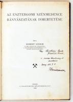 Schmidt Sándor: Az esztergomi szénmedence bányászatának ismertetése. Dedikált!
H. n. 1932. Salgótarj...
