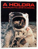 A Holdra és a rajta túl lévő világokba. Kiadói papírkötés, színes fotókkal illusztrált, gerincnél szakadt, egyébként jó állapotban.