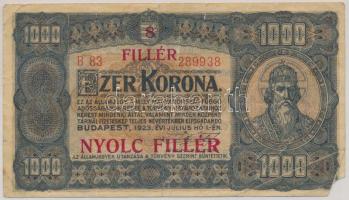 1923. 1000K "8 FILLÉR - NYOLC FILLÉR" felülnyomással T:IV sarokhiány