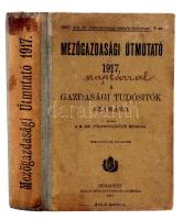 1917 Mezőgazdasági útmutató a gazdasági tudósítók számára kiadja a M. Kir. Földmivelésűgyi Minister. Huszonötödik évfolyam. Budapest, Pallas. Kiadói félvászon kötésben.