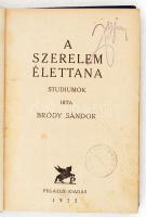 Bródy Sándor: A szerelem élettana. Studiumok. Wien, 1922, Pegazus Kiadás. Kiadói egészvászon kötésben.  
