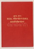 1879. évi XXXI. törvénycikk. Erdőtörvény. 1979-es utánnyomás aranyozott egészvászon kötésben, készült összesen 200 példányban