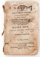Illyés István: Soltári énekek a' magyar anya-szent-egyház vigasztalására. Buda, 1817, Királyi Magyar Universitás. Viseltes állapotban, borítója hiányzik, az első néhány lap sérült.