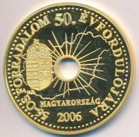 2006. "56-os forradalom 50. évfordulójára / Volt egyszer egy forradalmunk, csodálta a nagyvilág..." aranyozott Ag emlékérem számozott tanúsítvánnyal, eredeti dísztokban (31,1g/0.999/42,5mm) T:PP