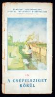 1941 Budapest Székesfőváros Iskolai Tanulmányi Kirándulásai(szerk. Dr. Dombi József) sorozat 25. ismertető füzete: A Csepel-sziget körül, térképpel, 16p