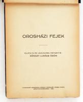 Dönczy Lukács Ödön: Orosházi fejek. Orosháza, 1936, Demartsik Ferenc. Körülbelül 100 db számozatlan, érdekes karikatúrával. Vászonkötésben, jó állapotban.