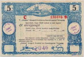 Szeged ~1930. "'Kalász' Szegedi Áruhitel és Csereforgalmi Társaság" 5P sorszámmal, bélyegzéssel T:I- széleken kopás