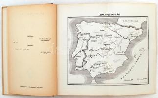 Böle Kornél: Spanyol földön. Utirajz. Bev. Kőrösi Albin. Bp., (1927), Stephaneum ny. 472 p., 53 t., ...