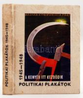 Politikai plakátok 1945-1948. Szerk.: R. Török Piroska. Bp., 1970, Kossuth. 48 db színes képpel. Kopott gerincű kartonált papírkötésben, egyébként jó állapotban.