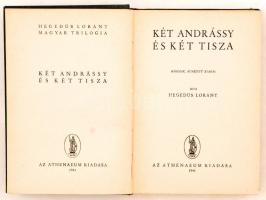 Hegedűs Lóránt: Két Andrássy és két Tisza. Budapest 1941. Athenaeum. Laza egészvászon kötésben