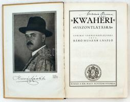 Báró Huszár László: "Kwaheri" "Viszontlátásra " Afrikai vadásznaplójából írta - ...