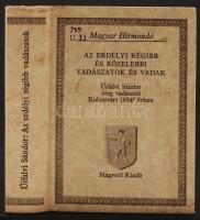 Újfalvi Sándor: Az erdélyi régibb és közelebbi vadászatok és vadak. S. a. r. Benkő Samu. Bp., 1982, Magvető (Magyar Hírmondó). Az 1854. évi kiadás reprintje. Kartonált papírkötésben, jó állapotban.