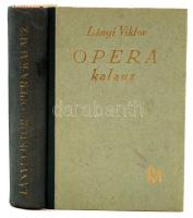 Lányi Viktor: Opera kalauz. Buadpest, 1937, Rózsavölgyi és Társa. Félvászon kötésben, jó állapotban.