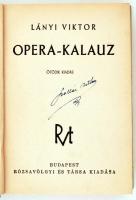 Lányi Viktor: Opera kalauz. Buadpest, 1937, Rózsavölgyi és Társa. Félvászon kötésben, jó állapotban