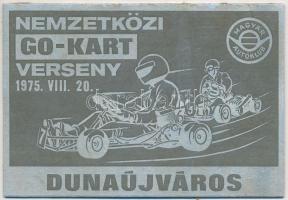 1975. Magyar Autóklub - Nemzetközi Go-Kart Verseny 1975.VIII.20. Dunaújváros fém plakett (75x110mm) T:2- hátlapon ragasztásnyomok