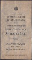 cca 1900-1910 Bp. IV., A Magyar Királyi Dohány és Szivar különlegességei és az általános forgalomban lévő dohánygyártmányok árjegyzéke, 20p