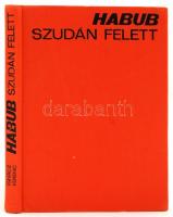 Ignácz Ferenc: Habub Szudán felett. Bp., 1979, Gondolat. Vászonkötésben, jó állapotban.