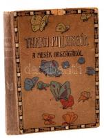 Konrádné Kelen Jolán: Tarka pillangók a mesék országából. Felső-Eőri Fábián Ferenc eredeti rajzaival. Budapest, 1910, Franklin- Társulat. Illusztrált kiadói félvászon kötésben. Gerincnél elvált.