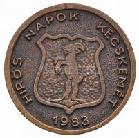 1983. "Hirös Napok Kecskemét / Kertészeti Élelmiszeripari Gépkiállítás" Br emlékérem (67mm...