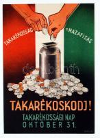 cca 1930-1940 &quot;Takarékoskodj! Takarékosság=Hazafiasság&quot; A takarékossági napot népszerűsítő kisméretű szórólap, hátoldalán takarékossági tízparancsolattal, 10x13 cm