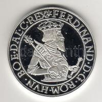 1554. Tallér Ag "Ferdinánd" modern utánveret T:PP