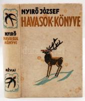 Nyirő József: Havasok könyve. Budapest, 1936, Révai. Illusztrált kiadó egészvászon kötésben. Jó állapotban.