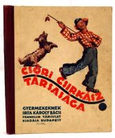 Károly Bácsi: Csóri Csirkász társasága. A gyermekeknek írta - - Budapest, én.n., Franklin. Illusztrált, kiadói karton kötésben. Jó állapotban.