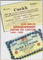 Elek Miklós: Szükségpénzek Pápán és Csóton (1849-1920) / Lóky György: A Pápai Éremgyűjtő Csoport Alkalmi Pénzei (1998-2011). Jókai füzetek 2011.67-68. Pápa, Jókai Mór Városi Könyvtár, 2011. Lóky Györy dedikálta!