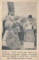 Pacelli bíboros, pápai legátus a 34. Eucharisztikus Kongresszus befejező ünnepségén áldást oszt. Mellette Dr. Mertán János pápai prelátus, esztergomi kanonok / Eugenio Pacelli, later Pope Pius XII, in Hungary