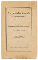 Dr. Fuhrmann Arwéd: A lejtmérő műszerek a azok használata, megvizsgálása és kiigazítása. Gyakorlati kézikönyv mérnökök, építészek, geodaeták stb. számára. Fordította Gróh Géza. Esztergom, 1905, Laiszky János Könyvnyomdája. Kiadói papírkötés, kissé kopottas állapotban.