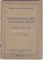 1951 Bp., Kismotorkerékpárok közlekedési rendje, az Állami Autóműszaki Intézet kismotoros vizsgájának anyaga, összeállította: Dr. Polgár György, 44p