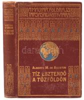 Alberto M. De Agostini: Tíz esztendő a Tűzföldön. Fordította: Cholnoky Béla. 100 képpel és 3 térképpel. Bp., Lampel R. Magyar Földrajzi Társaság Könyvtára. Kiadói aranyozott, festett egészvászon kötés, gerincnél kissé szakadt, kissé kopottas állapotban.